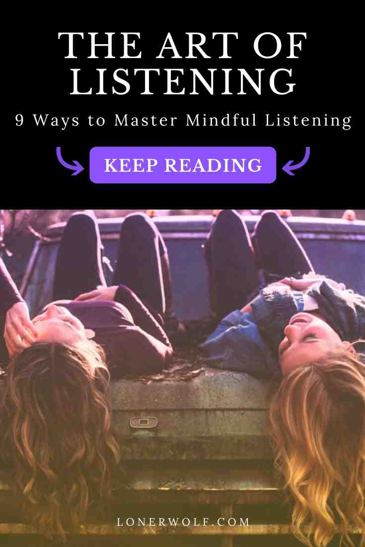 9 Ways to Master the Art of Listening