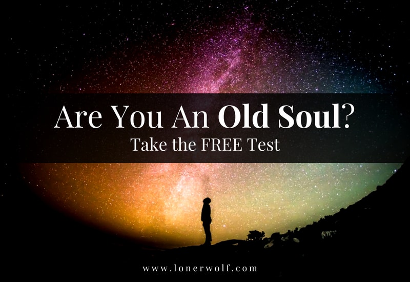 Are You An Old Soul Take The Test ⋆ Lonerwolf 0489