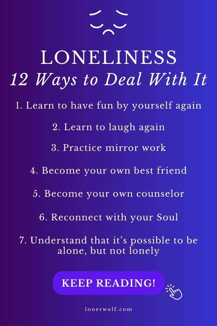 How to Deal With Loneliness: 12 Healing Practices