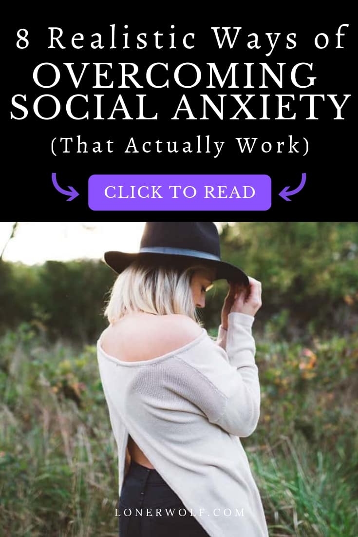 9 Realistic Ways of Overcoming Social Anxiety (That Actually Work)