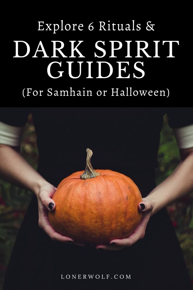 6 Samhain Rituals and Dark Spirit Guides (for Halloween)