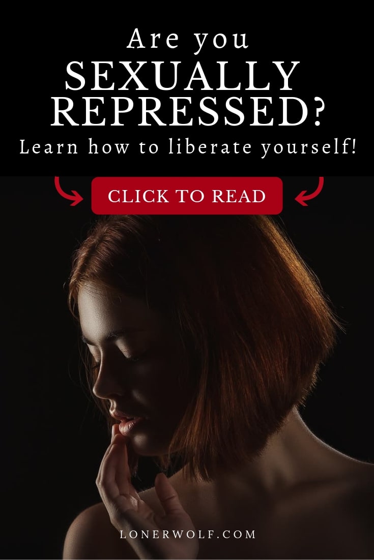 How to Overcome Sexual Repression (Step-By-Step Guide)