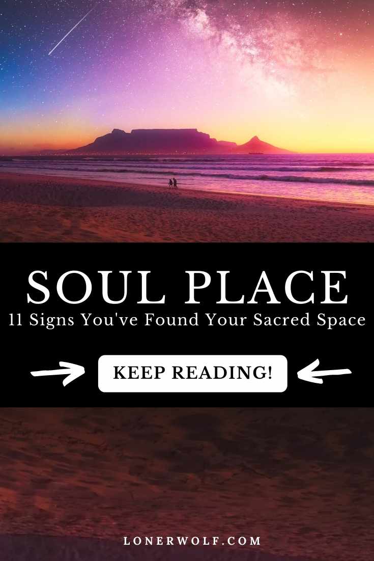 11 Signs You\'ve Reunited With Your Soul Place on Earth