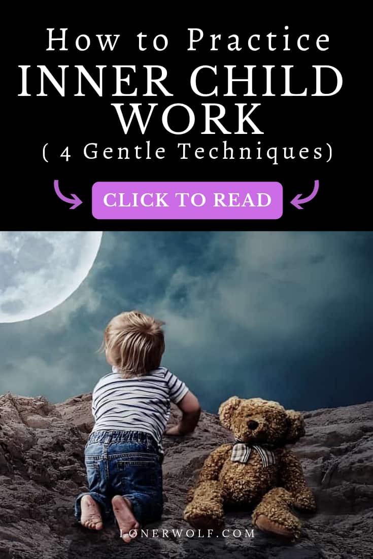 inner child work 4 healing techniques to overcome trauma lonerwolf