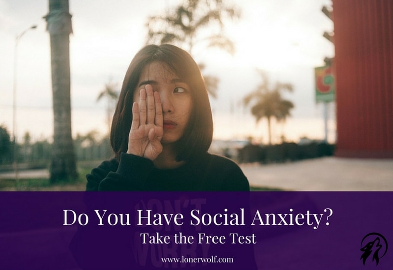 Social Anxiety Test Free Quiz LonerWolf Social anxiety test free quiz lonerwolf