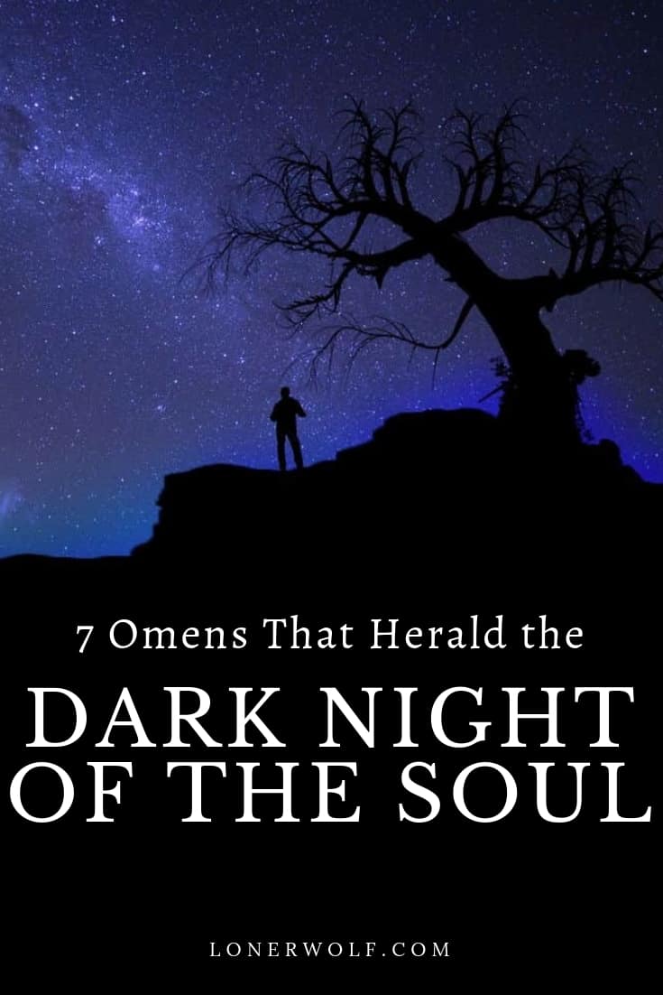 7 Omens That Herald The Dark Night Of The Soul Lonerwolf