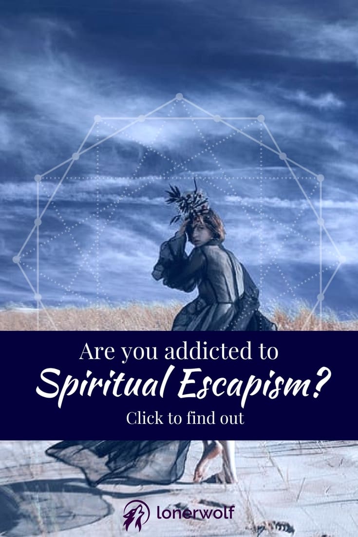 Are You Addicted to Spiritual Escapism?