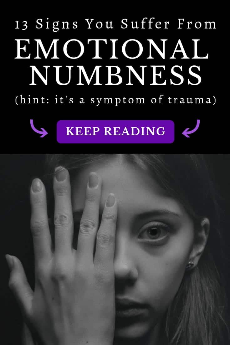 13 Signs You’re Struggling With Emotional Numbness (the Secret Illness)