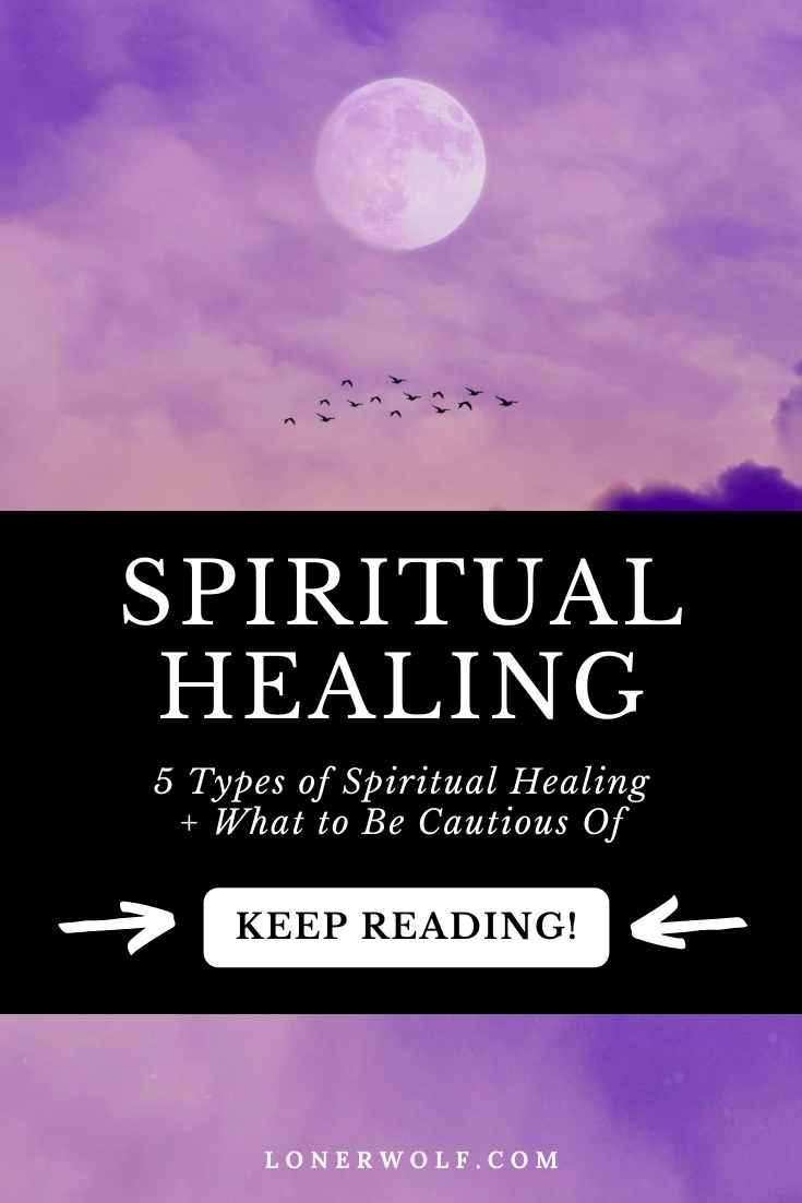 5 Types of Spiritual Healing (& What to Be Careful Of)