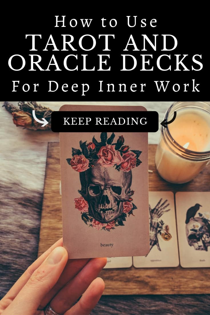 How to Use Oracle and Tarot Cards For Deep Inner Work