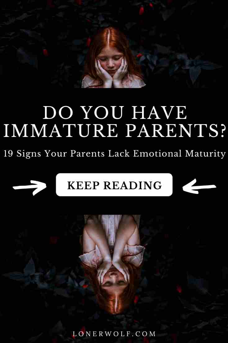 Do Your Parents Lack Emotional Maturity? (19 Signs)