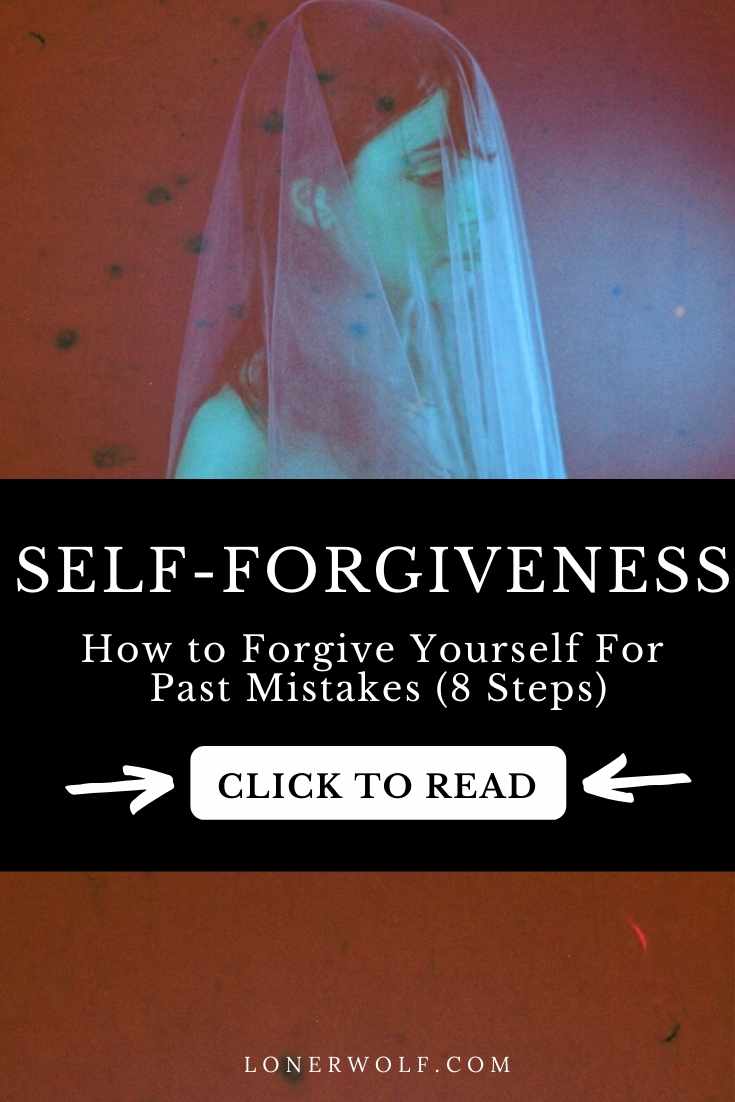 How to Forgive Yourself For Past Mistakes (8 Steps)