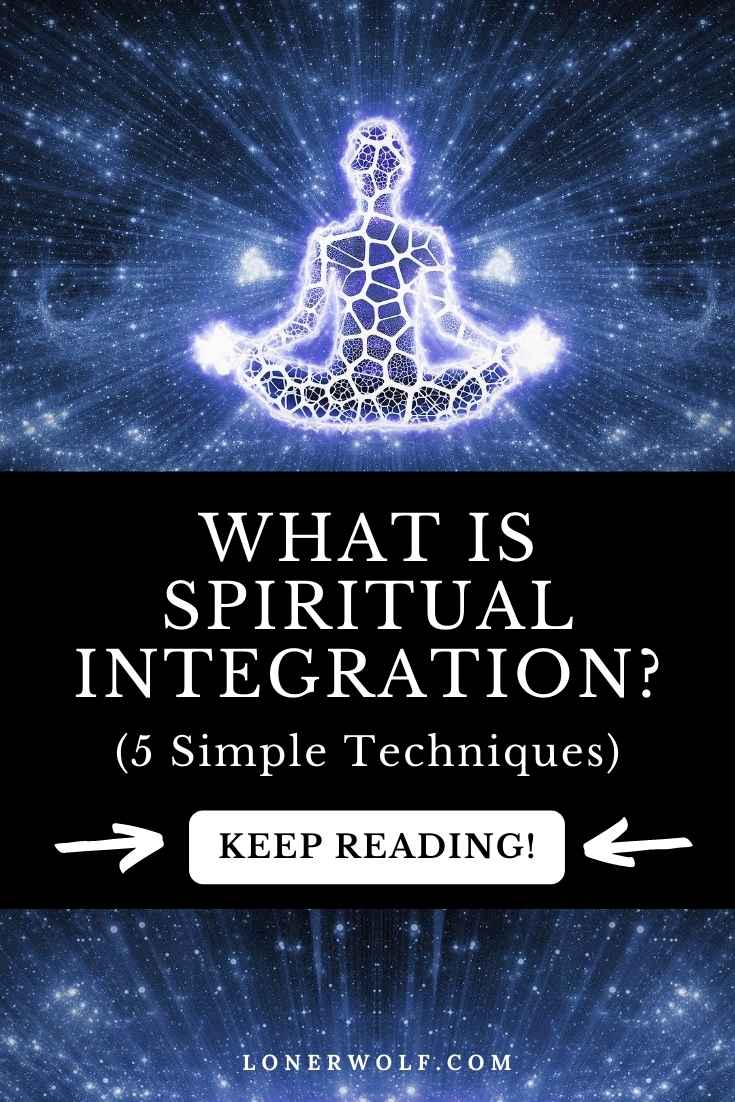 What is Spiritual Integration? (5 Simple Techniques!)