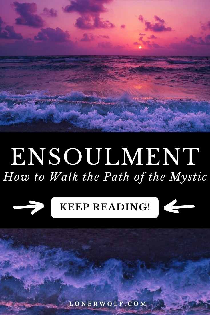 What is Ensoulment? (The Path of the Mystic)