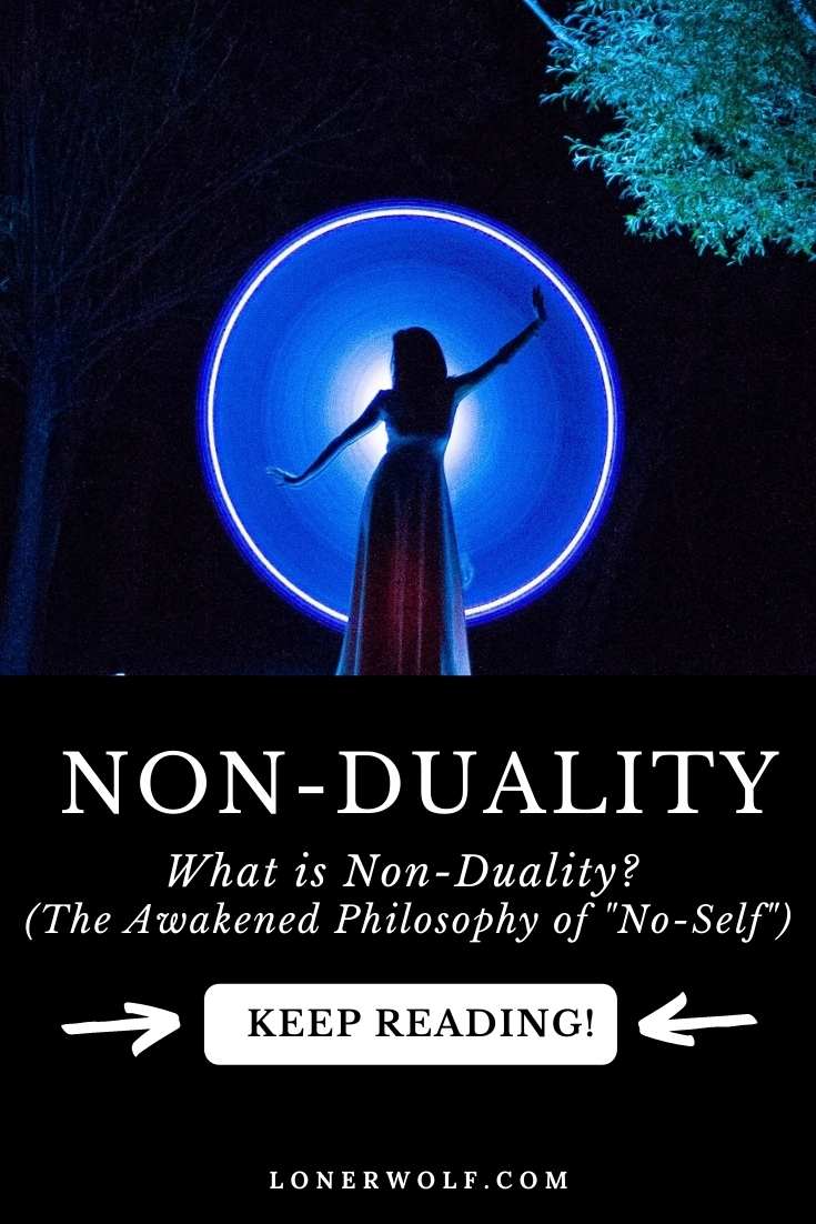 What is Non-Duality? (The Awakened Philosophy of “No-Self”)