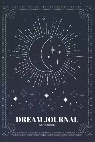 Dream Journal Notebook: Diary with Guided Prompts to Record and Track Your Dreams, Interpretations and Thoughts before Sleeping. Ideal Gift for Women, Girls, Men – Moon and Stars Theme