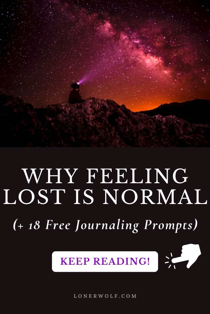 Why Feeling Lost is Normal (+ 18 Journaling Prompts)