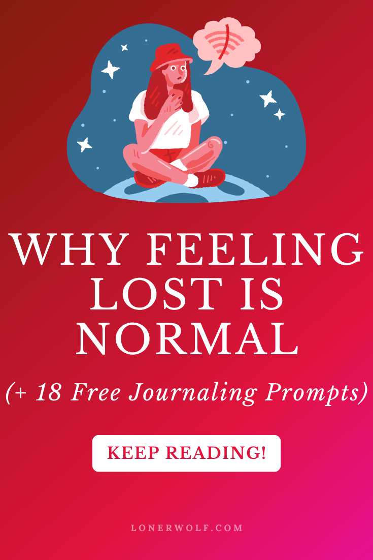 Why Feeling Lost is Normal (+ 18 Journaling Prompts)