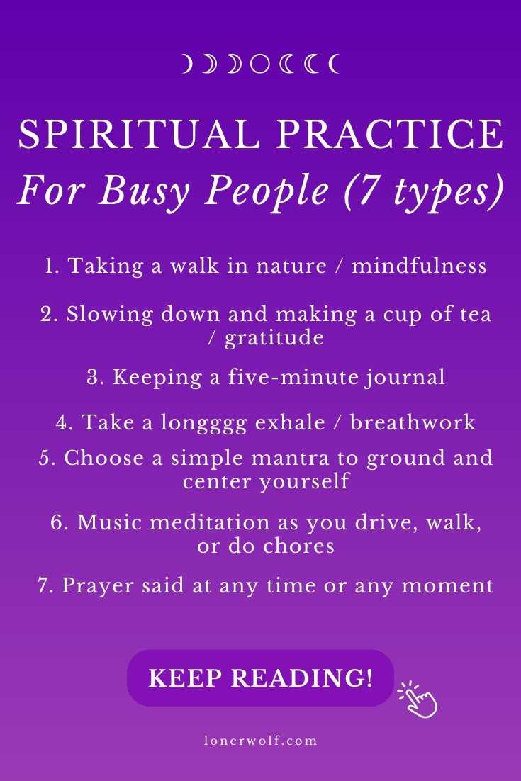 7 Spiritual Practices For Busy and Tired People