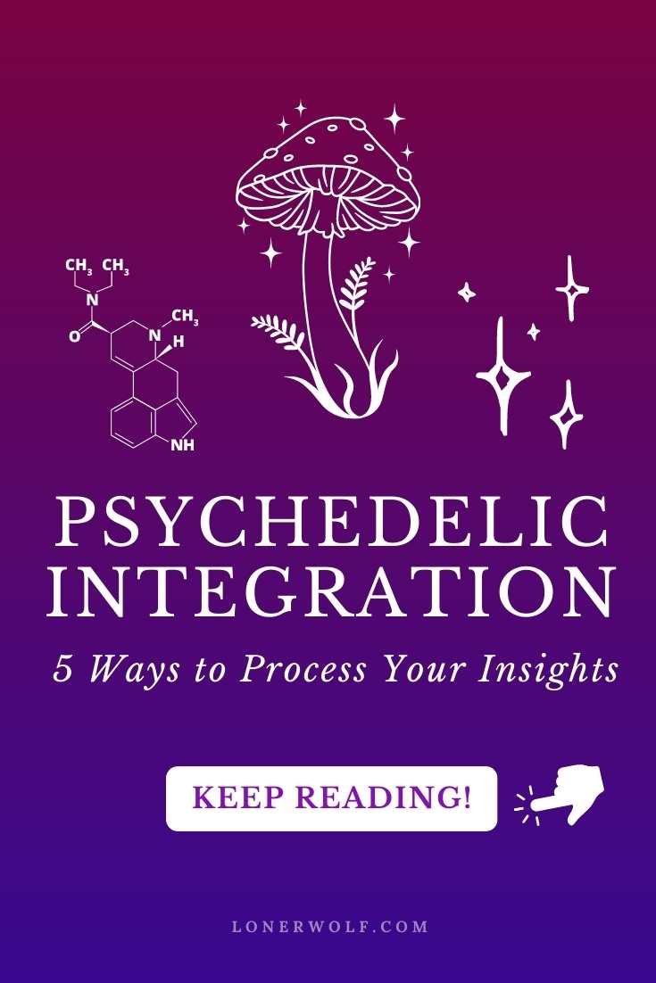 Psychedelic Integration: 5 Ways to Process Your Epiphanies 